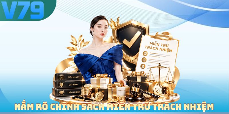 Nắm rõ chính sách miễn trừ trách nhiệm